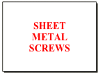 SHEET 
METAL  SCREWS