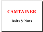 CAMTAINER

Bolts & Nuts